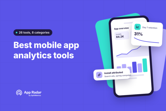 Best mobile app analytics tools: 26 tools in 8 categories, App Radar
