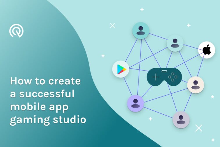 how to create a successful mobile app gaming studio