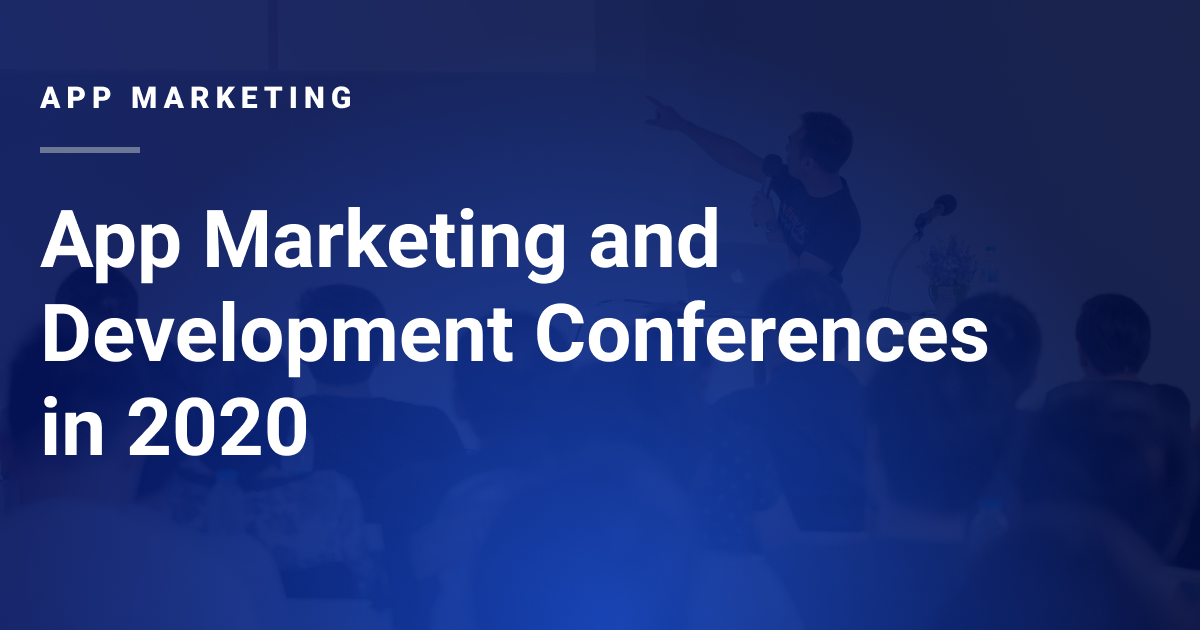 app marketing and development conferences in 2020